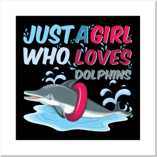 Just A Girl Who Loves Dolphins Posters and Art